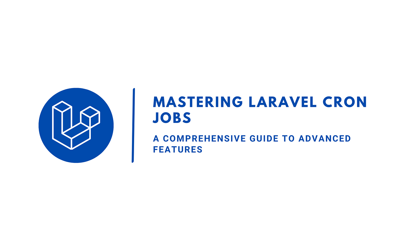 Mastering Laravel: A Comprehensive Guide to Building Modern Web Applications